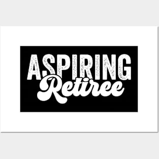 Aspiring Retiree/Retirement Funny/Coworker Gift/Retired Sayings Funny Posters and Art